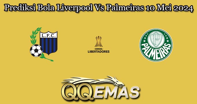 Prediksi Bola Liverpool Vs Palmeiras 10 Mei 2024
