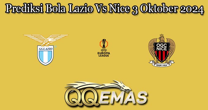 Prediksi Bola Lazio Vs Nice 3 Oktober 2024