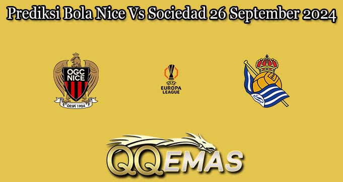 Prediksi Bola Nice Vs Sociedad 26 September 2024