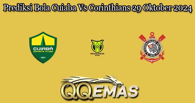 Prediksi Bola Cuiaba Vs Corinthians 29 Oktober 2024