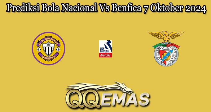 Prediksi Bola Nacional Vs Benfica 7 Oktober 2024