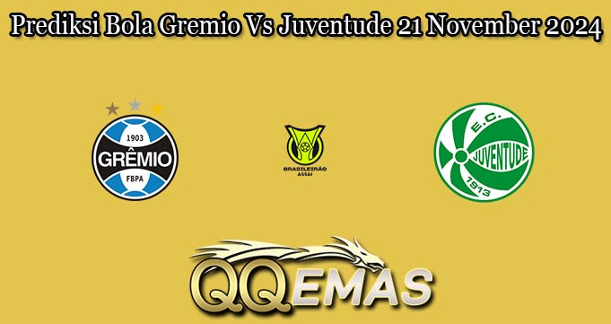 Prediksi Bola Gremio Vs Juventude 21 November 2024