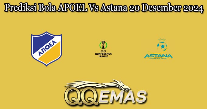 Prediksi Bola APOEL Vs Astana 20 Desember 2024