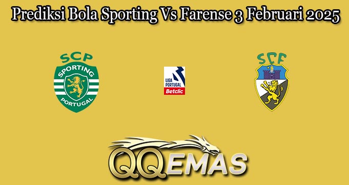 Prediksi Bola Sporting Vs Farense 3 Februari 2025