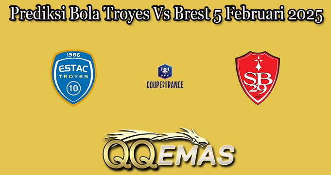 Prediksi Bola Troyes Vs Brest 5 Februari 2025