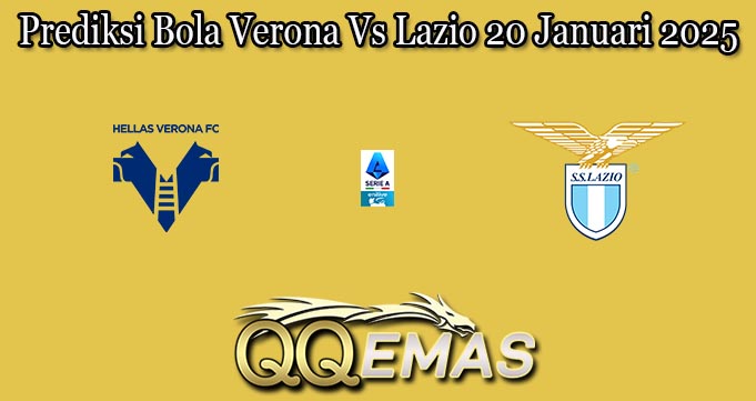 Prediksi Bola Verona Vs Lazio 20 Januari 2025