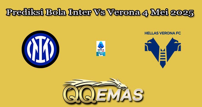 Prediksi Bola Inter Vs Verona 4 Mei 2025